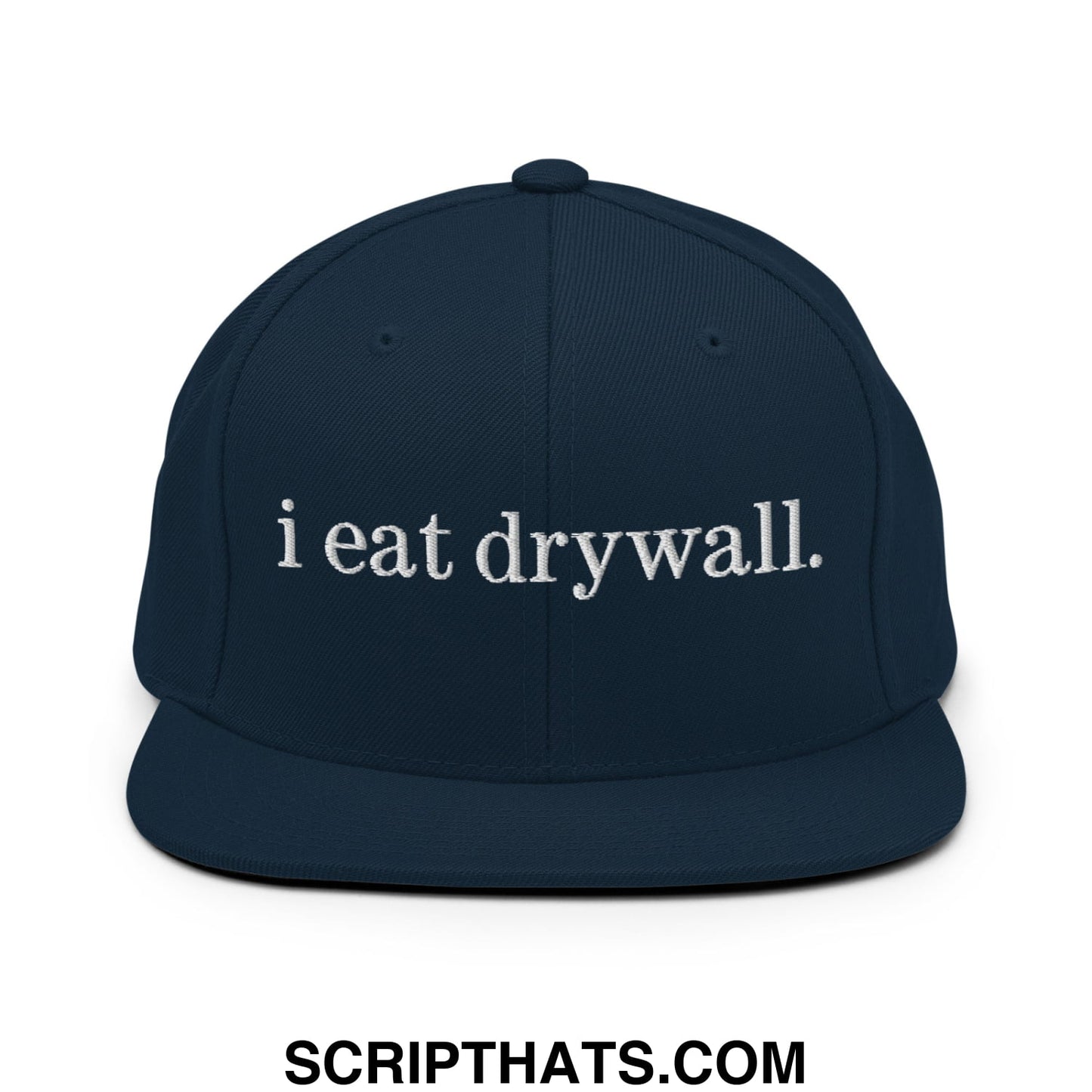 i eat drywall Embroidered Flat Bill Brim Snapback Hat Dark Navy