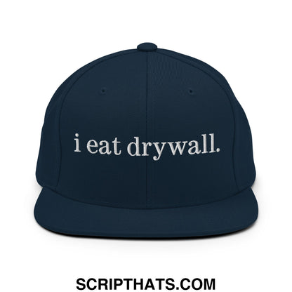 i eat drywall Embroidered Flat Bill Brim Snapback Hat Dark Navy
