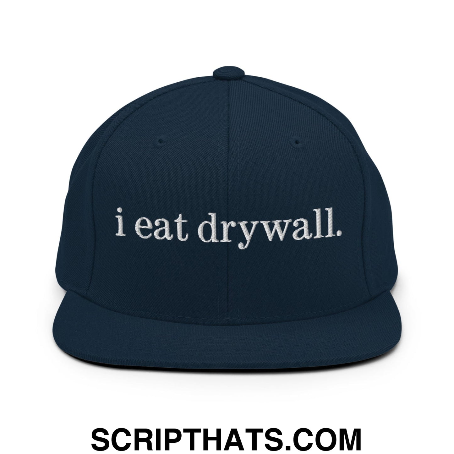 i eat drywall Embroidered Flat Bill Brim Snapback Hat Dark Navy
