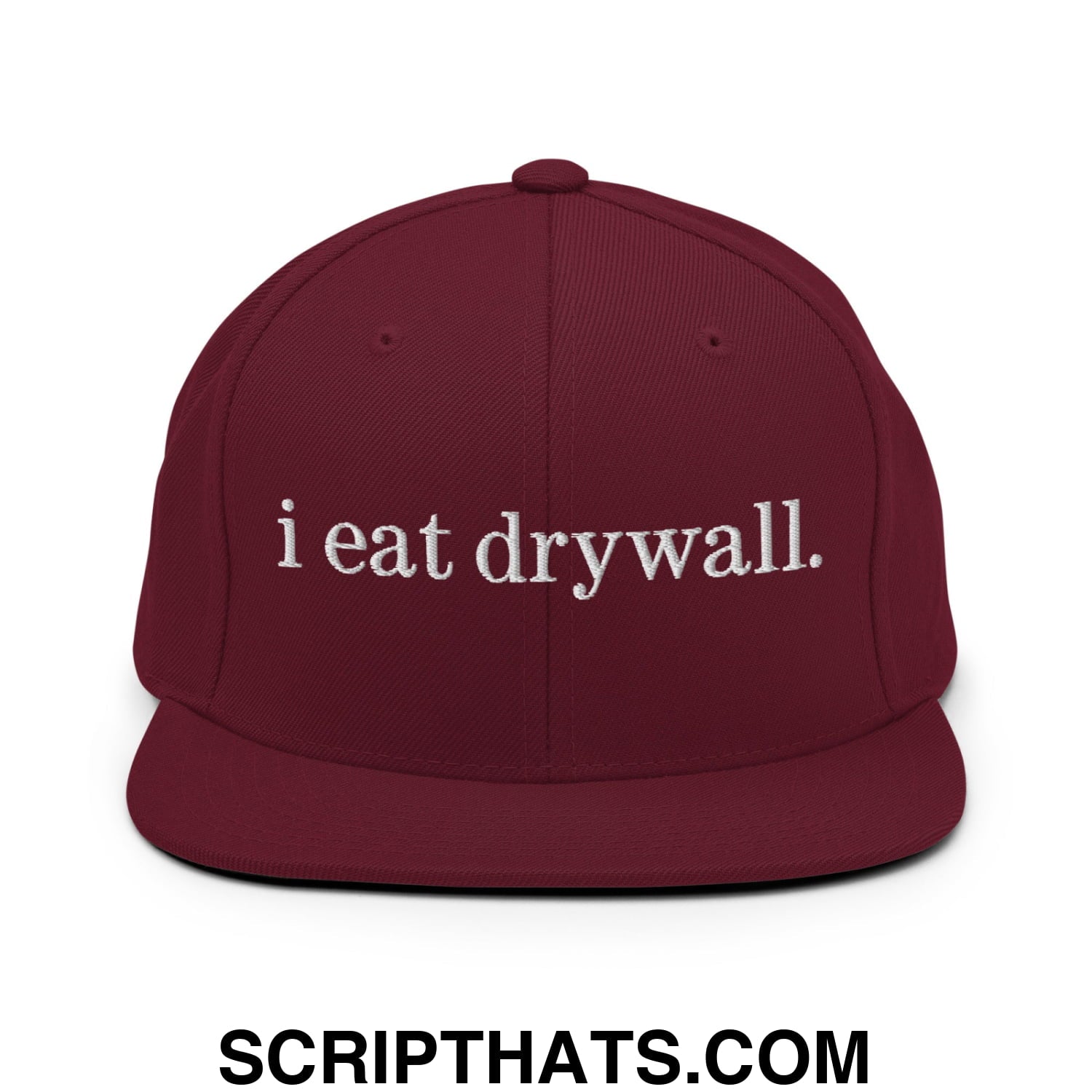 i eat drywall Embroidered Flat Bill Brim Snapback Hat Maroon
