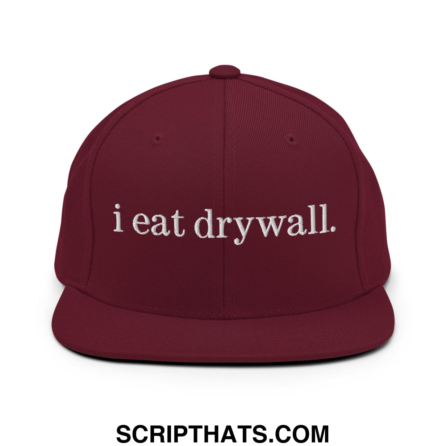 i eat drywall Embroidered Flat Bill Brim Snapback Hat Maroon
