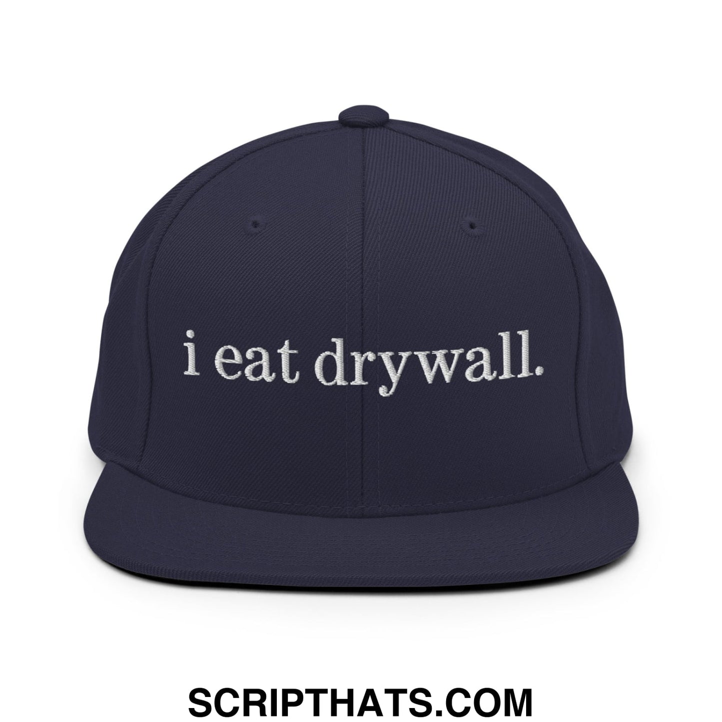 i eat drywall Embroidered Flat Bill Brim Snapback Hat Navy