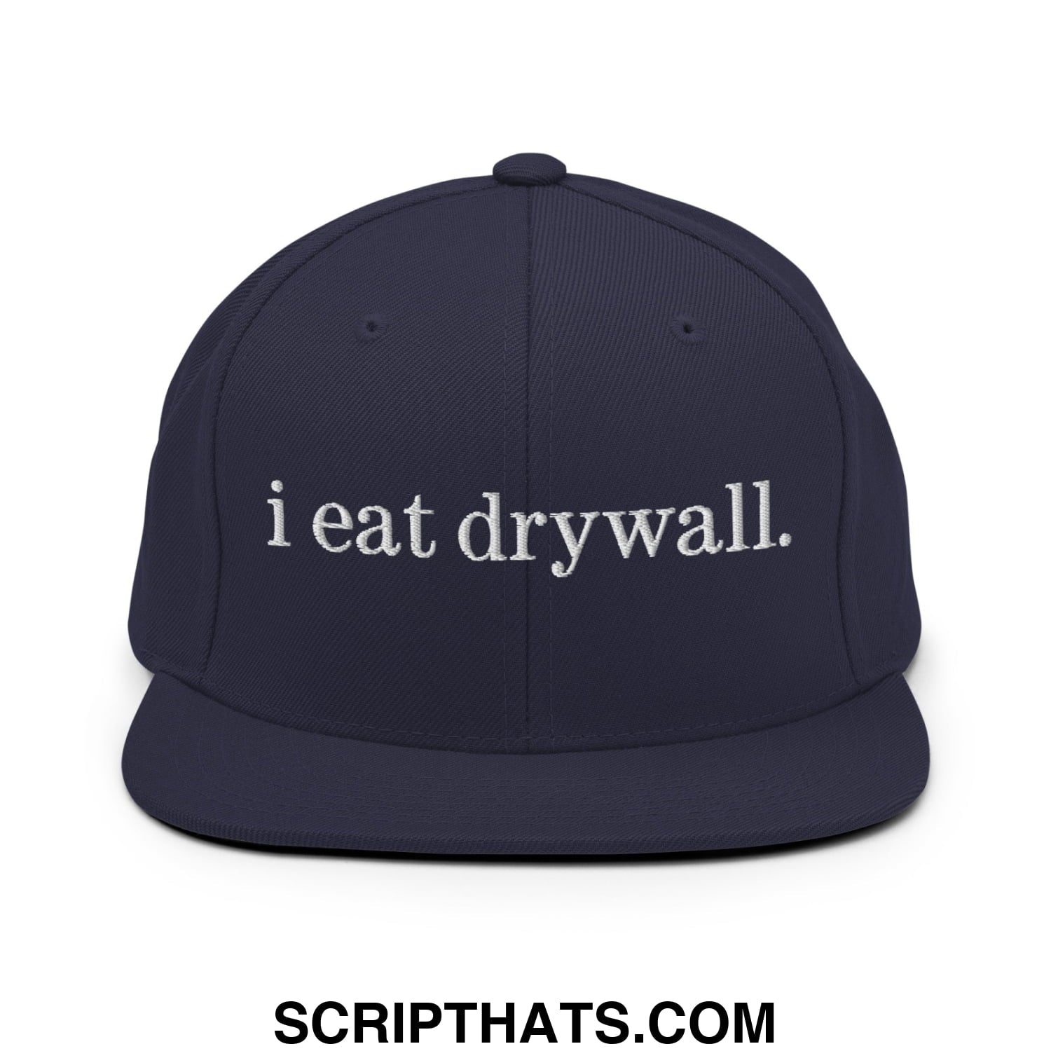 i eat drywall Embroidered Flat Bill Brim Snapback Hat Navy