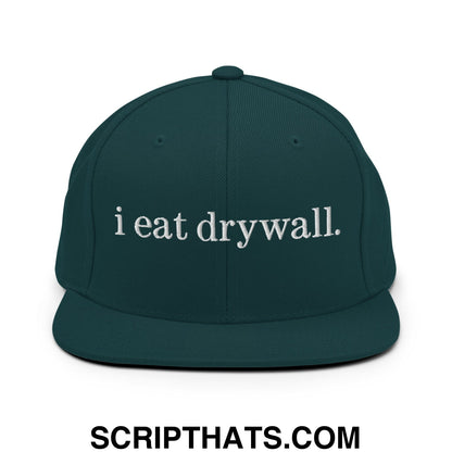 i eat drywall Embroidered Flat Bill Brim Snapback Hat Spruce