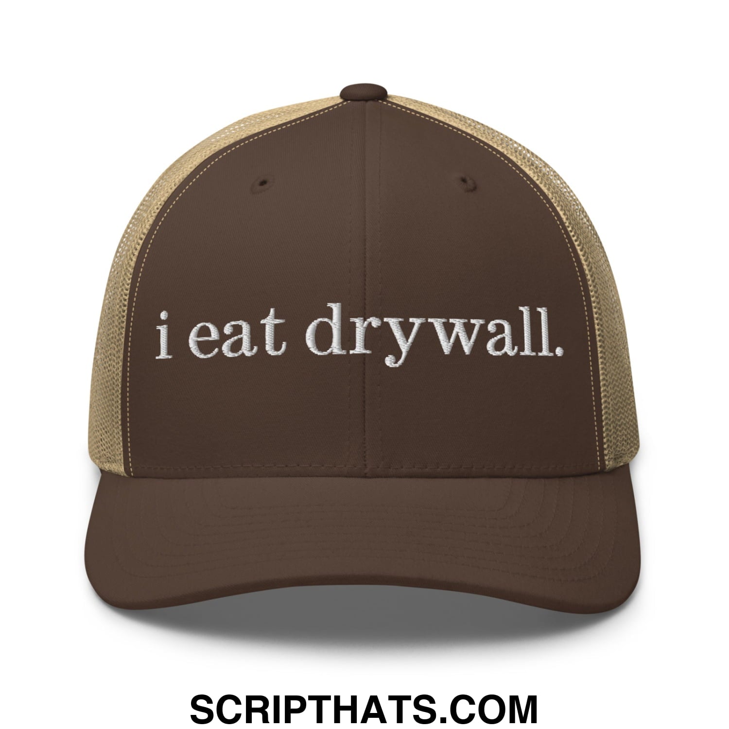 i eat drywall Embroidered Mesh Trucker Hat Brown Khaki