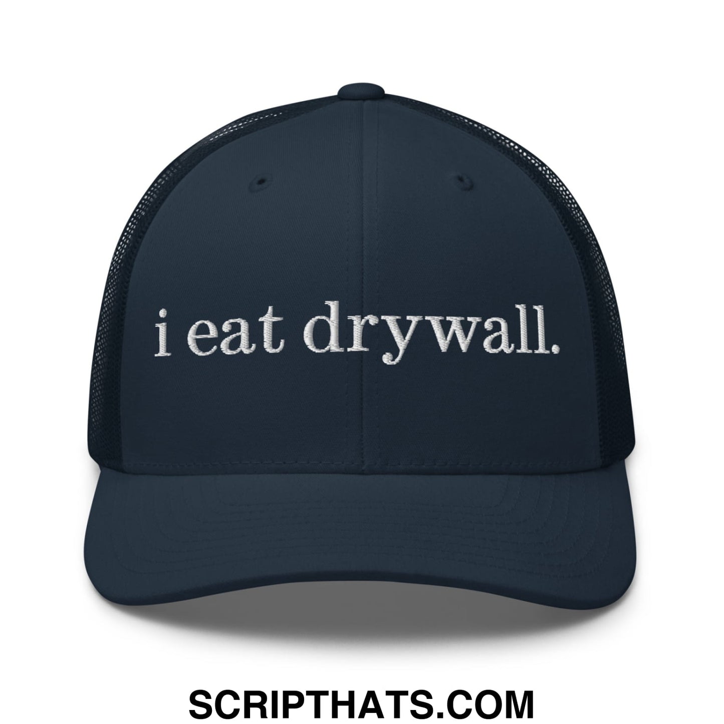 i eat drywall Embroidered Mesh Trucker Hat Navy