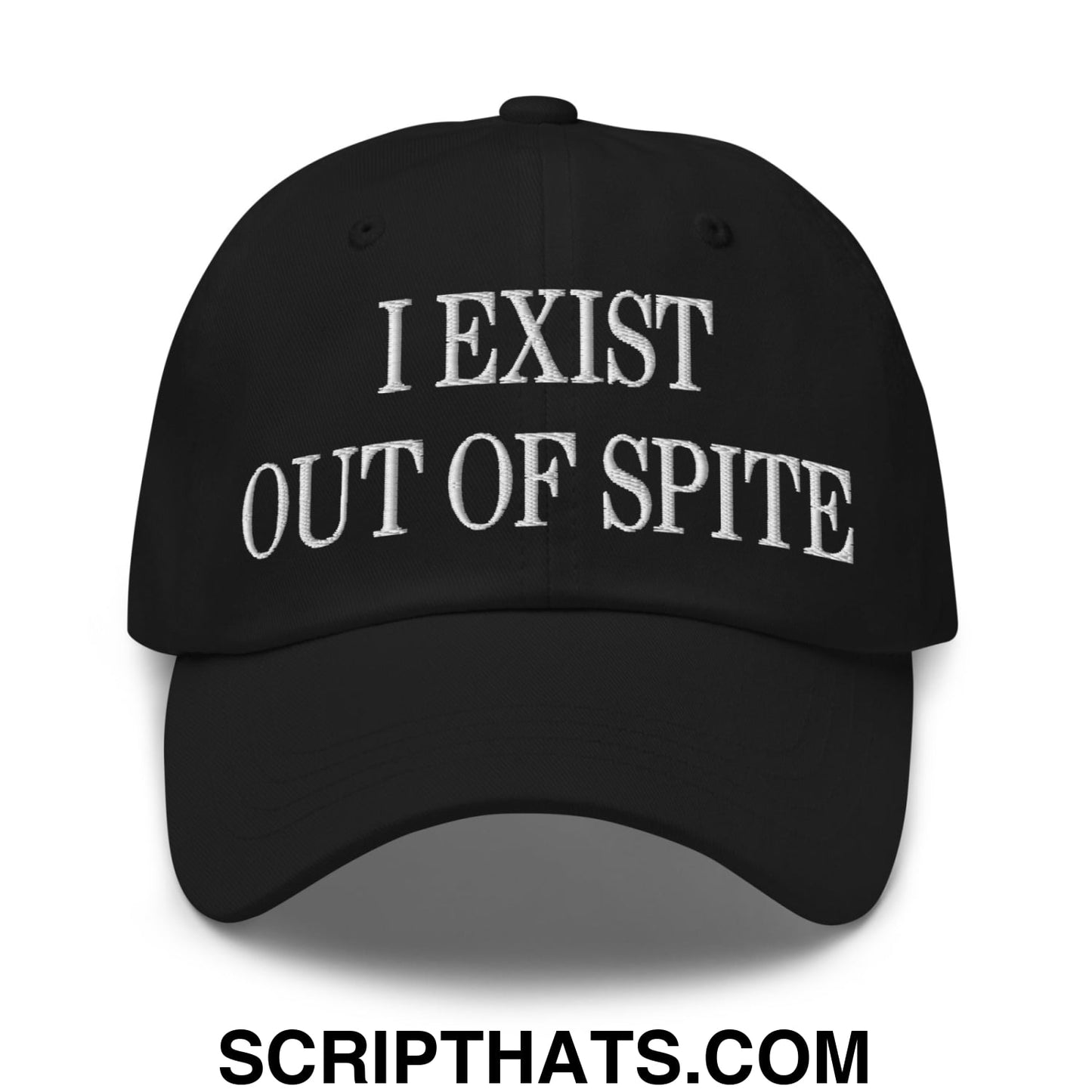 I Exist Out of Spite Embroidered Unstructured Dad Hat Black