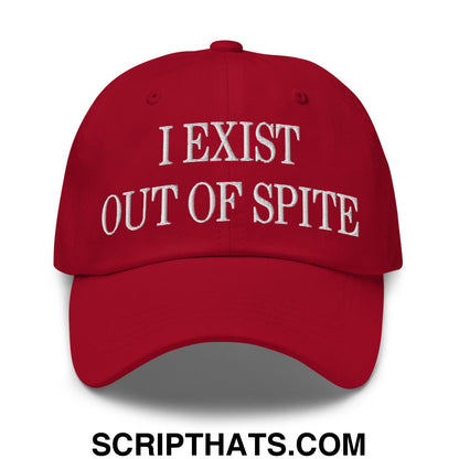 I Exist Out of Spite Embroidered Unstructured Dad Hat Cranberry