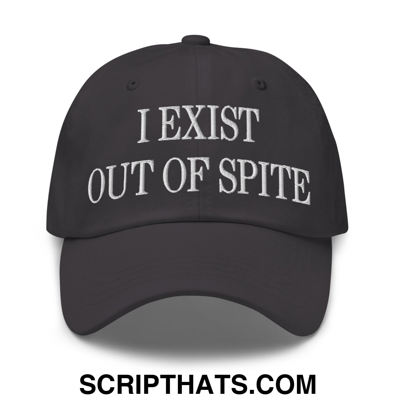 I Exist Out of Spite Embroidered Unstructured Dad Hat Dark Grey