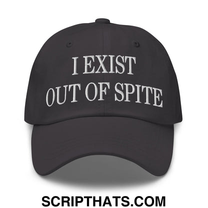 I Exist Out of Spite Embroidered Unstructured Dad Hat Dark Grey
