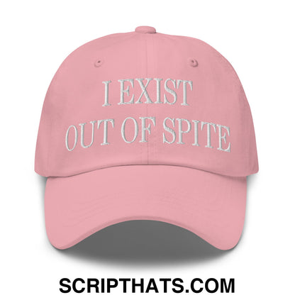I Exist Out of Spite Embroidered Unstructured Dad Hat Pink