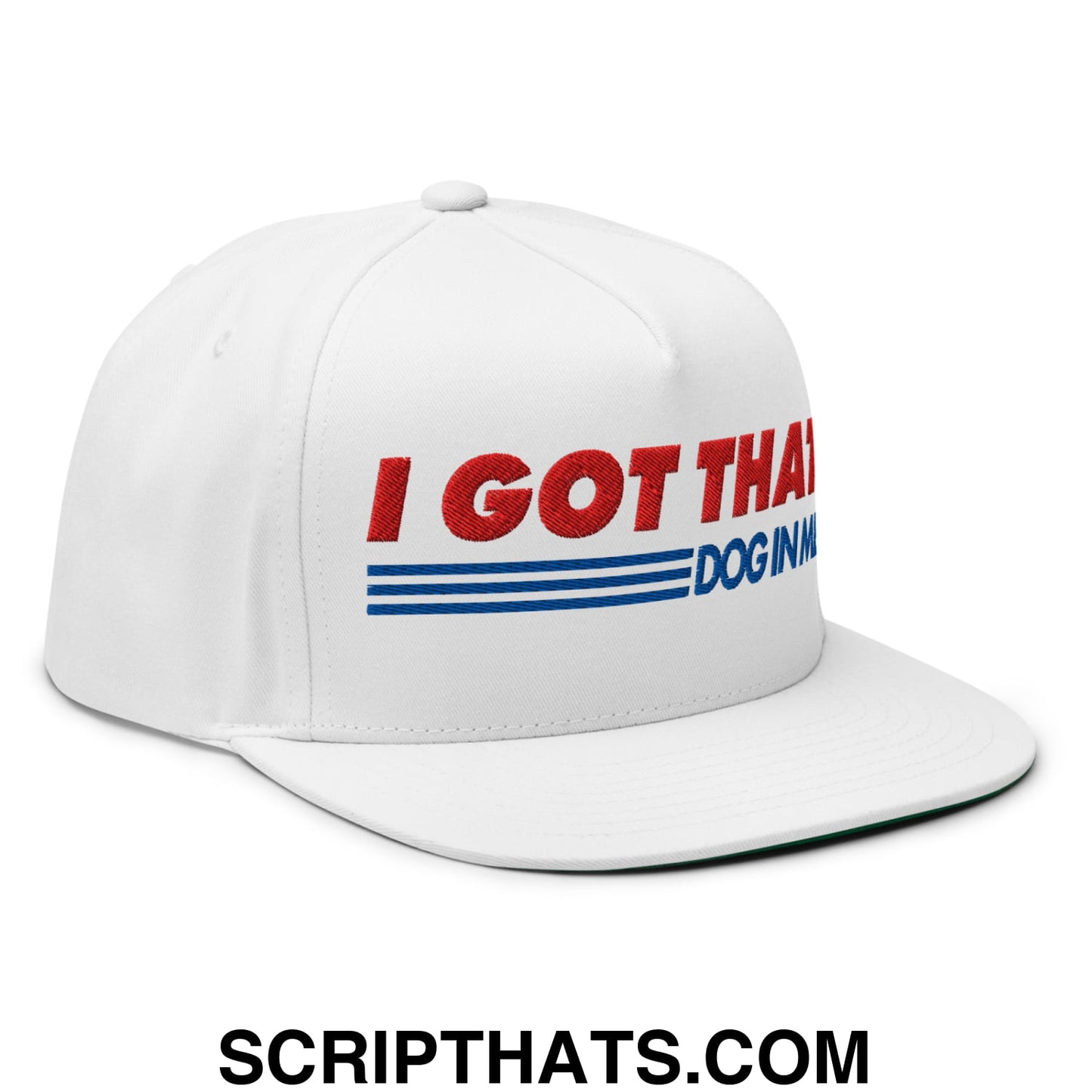 I Got That Dog In Me Embroidered Flat Brim Bill 5 Panel Snapback Hat Default Title