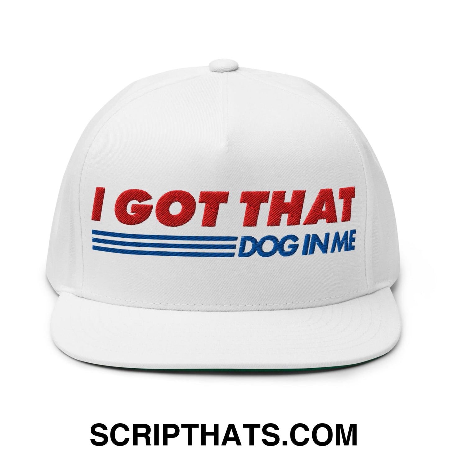 I Got That Dog In Me Embroidered Flat Brim Bill 5 Panel Snapback Hat Default Title