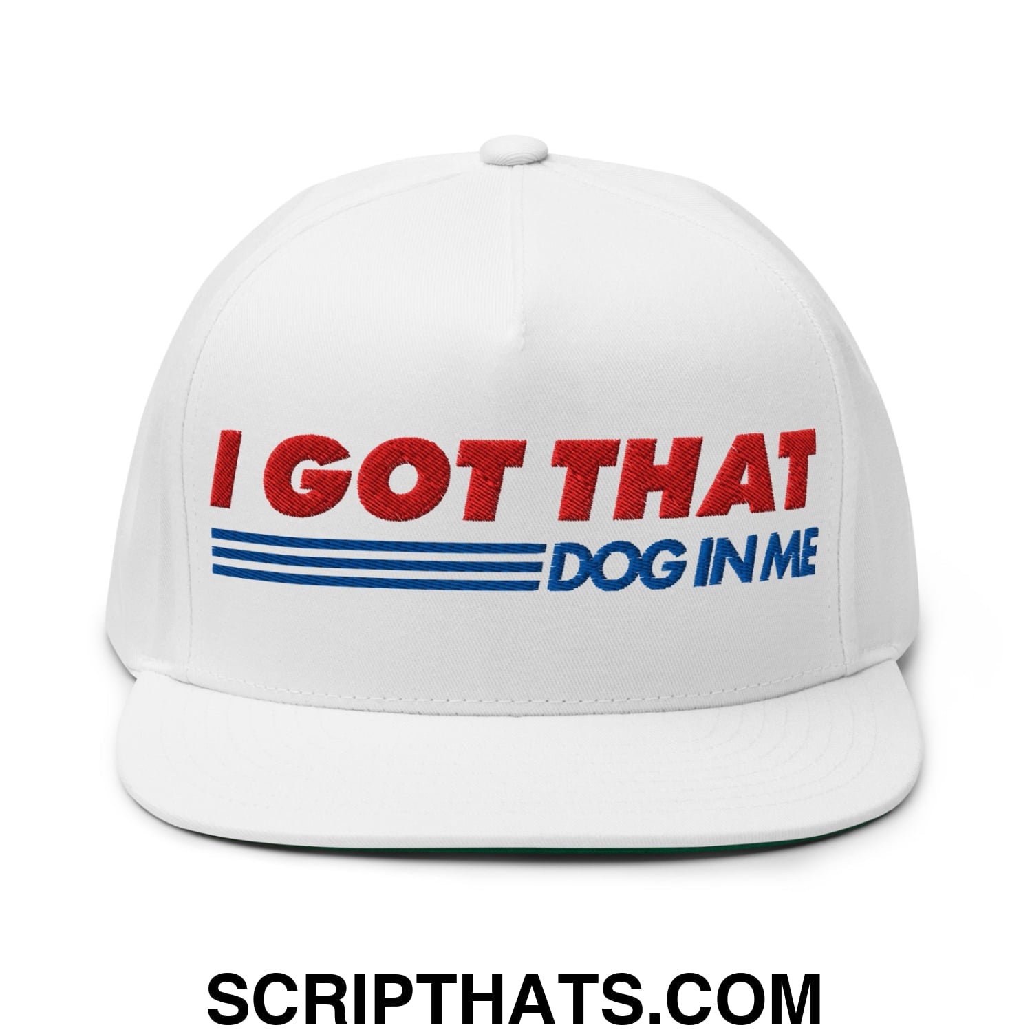 I Got That Dog In Me Embroidered Flat Brim Bill 5 Panel Snapback Hat Default Title