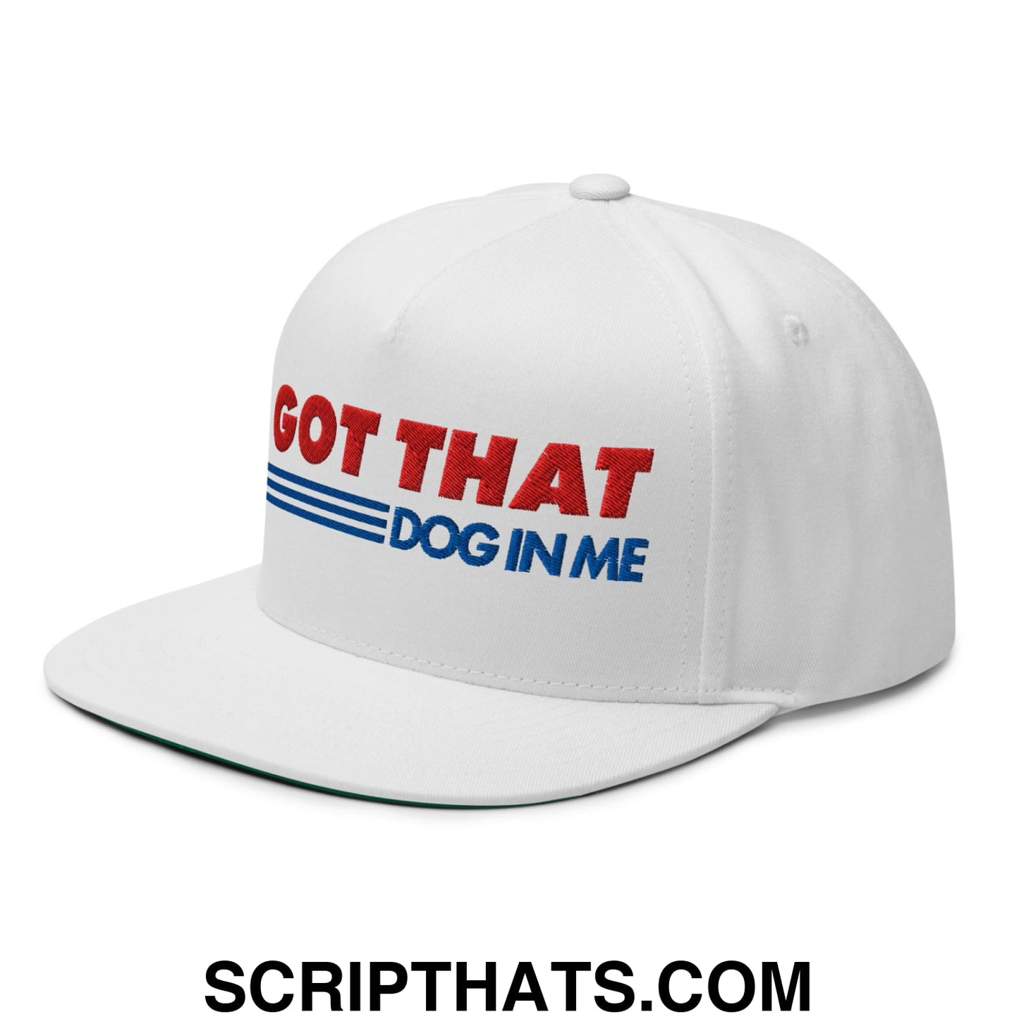 I Got That Dog In Me Embroidered Flat Brim Bill 5 Panel Snapback Hat Default Title