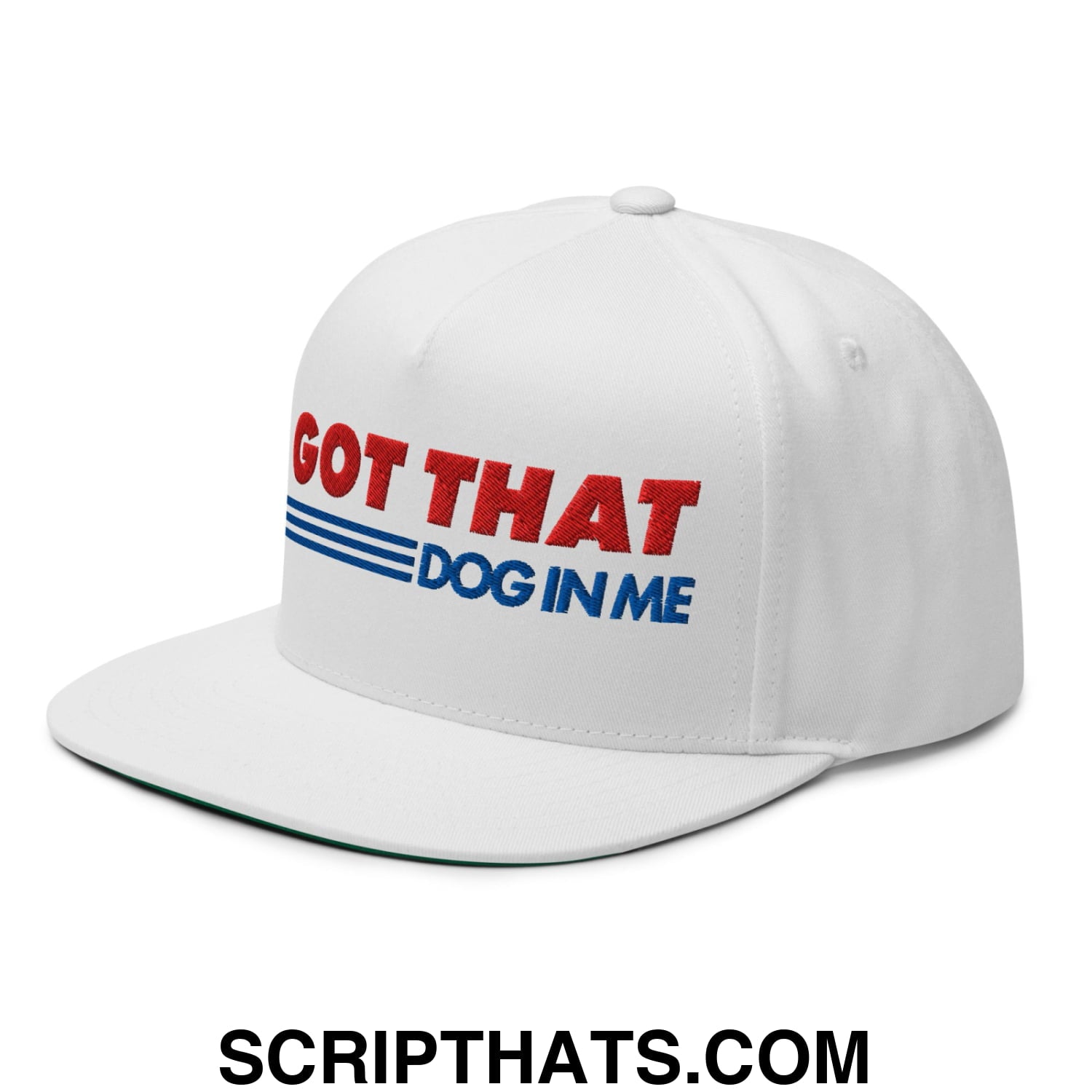 I Got That Dog In Me Embroidered Flat Brim Bill 5 Panel Snapback Hat Default Title