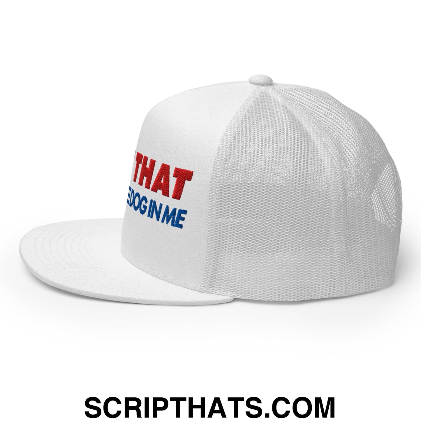 I Got That Dog In Me Embroidered Flat Brim Bill Mesh Trucker Hat Default Title