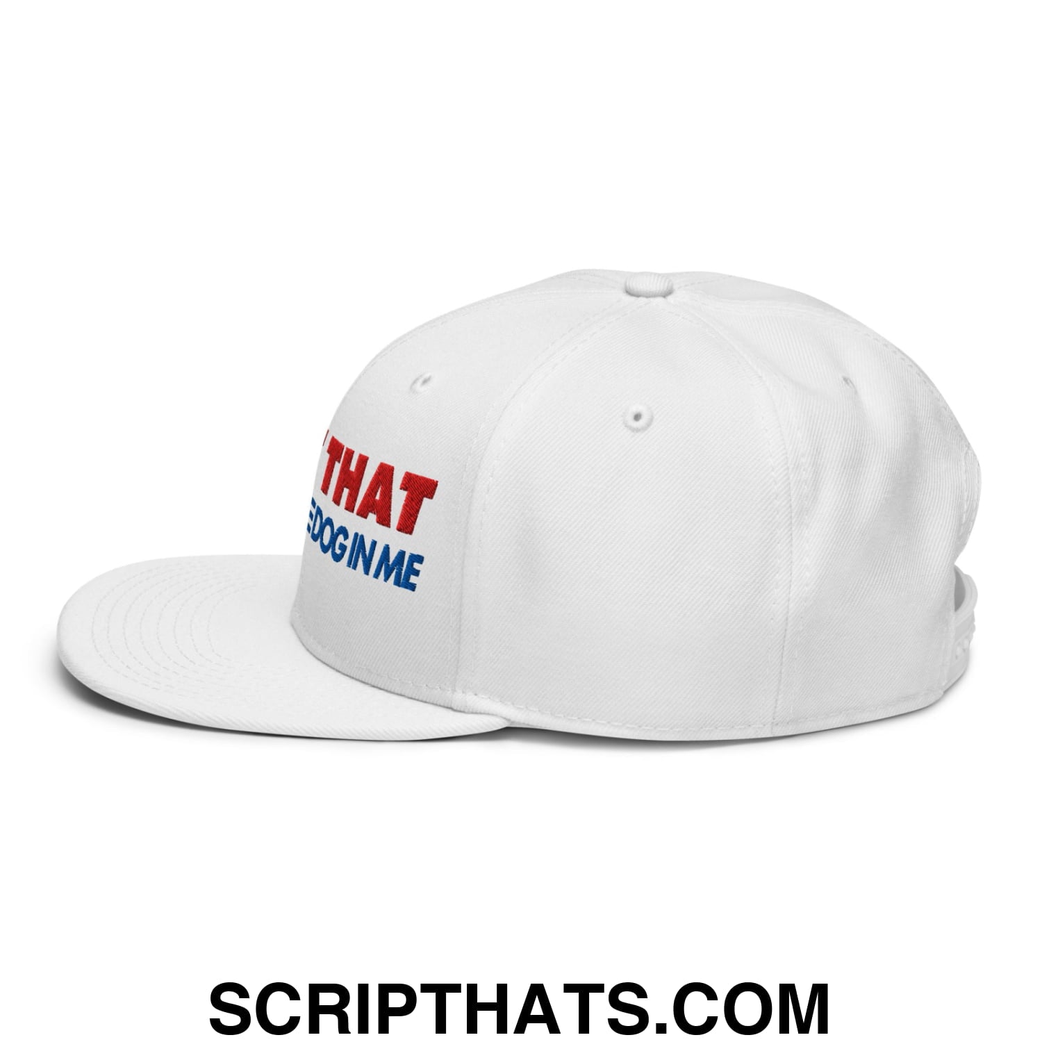 I Got That Dog In Me Embroidered Flat Brim Bill Snapback Hat Default Title