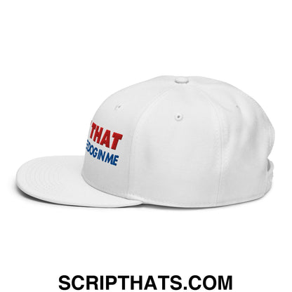 I Got That Dog In Me Embroidered Flat Brim Bill Snapback Hat Default Title