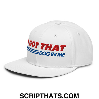 I Got That Dog In Me Embroidered Flat Brim Bill Snapback Hat Default Title