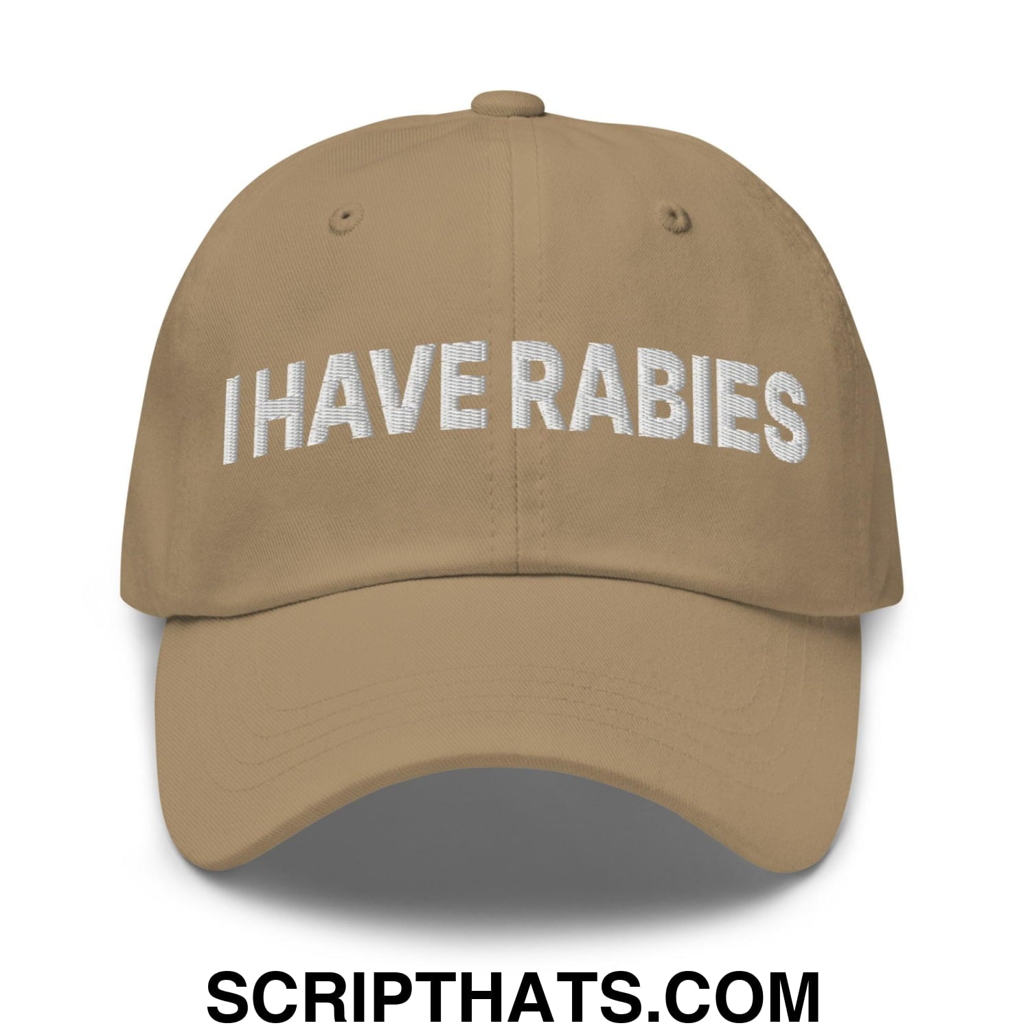 I Have Rabies Embroidered Dad Hat Khaki