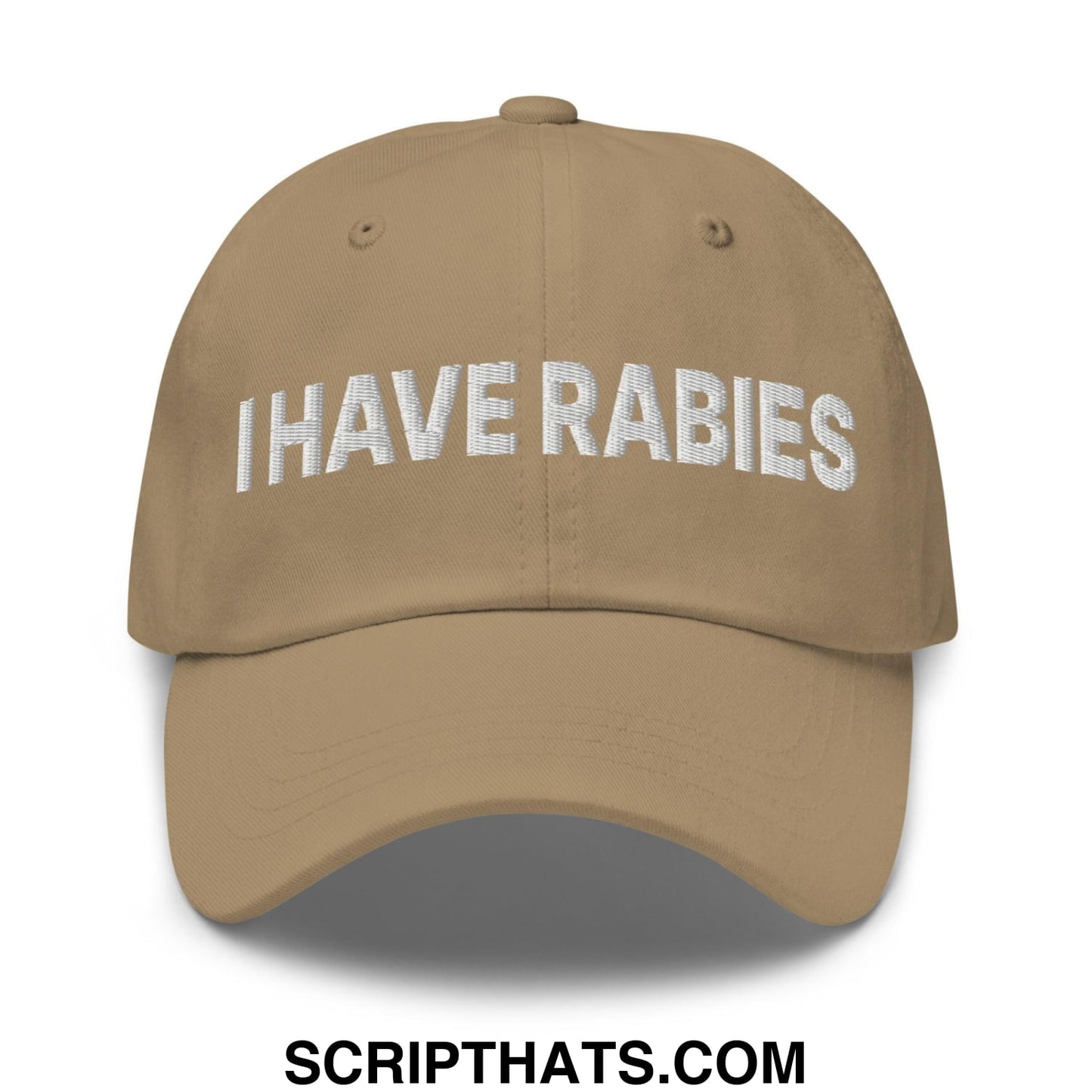 I Have Rabies Embroidered Dad Hat Khaki