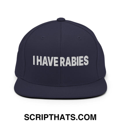 I Have Rabies Embroidered Flat Bill Brim Snapback Hat Navy