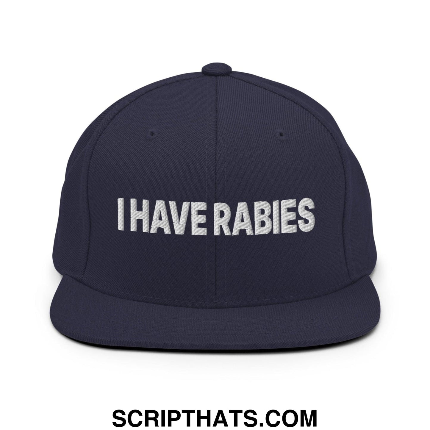 I Have Rabies Embroidered Flat Bill Brim Snapback Hat Navy