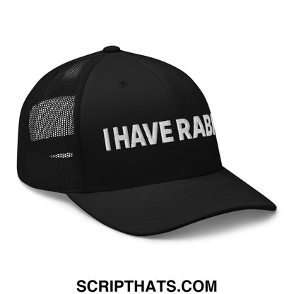 I Have Rabies Embroidered Mesh Trucker Hat Black