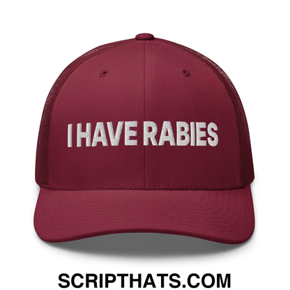 I Have Rabies Embroidered Mesh Trucker Hat Cranberry