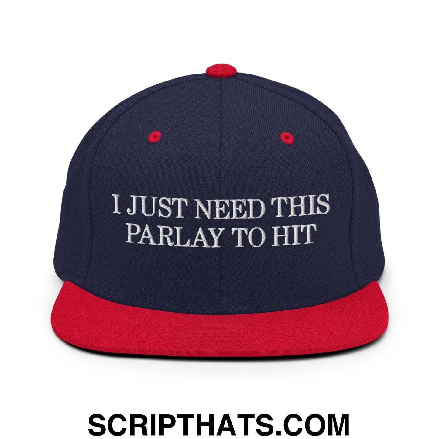 Navy blue and red snapback hat with white embroidered text i just need this parlay to hit flat bill brim design