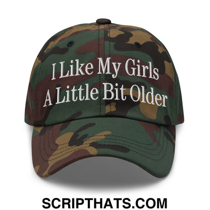 I Like My Girls a Little Bit Older Embroidered Dad Hat Green Camo