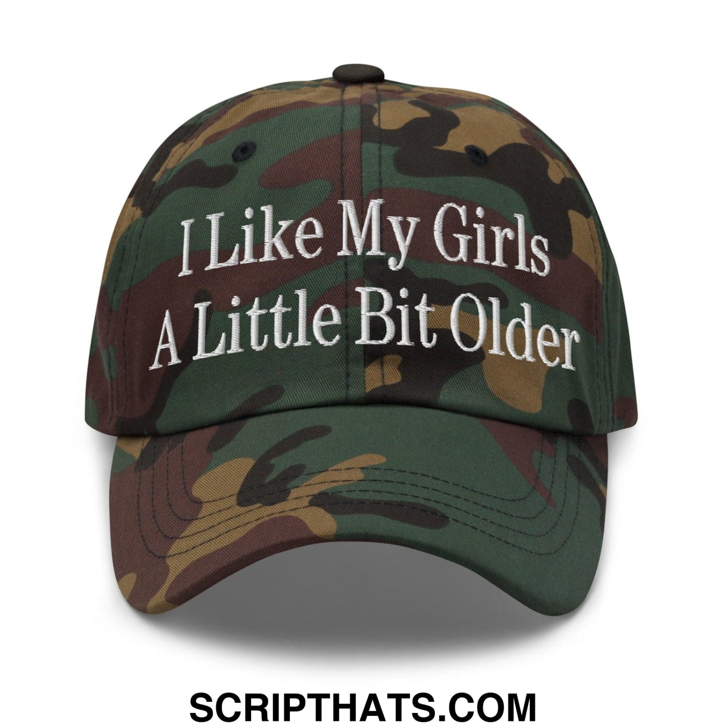 I Like My Girls a Little Bit Older Embroidered Dad Hat Green Camo