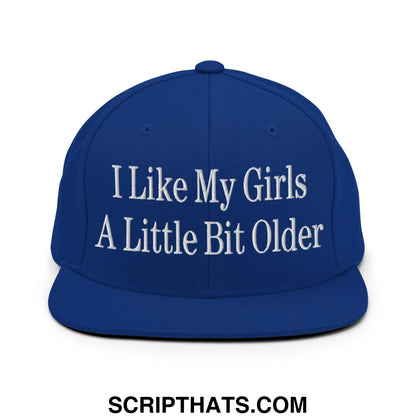 I Like My Girls a Little Bit Older Embroidered Flat Bill Brim Snapback Hat Royal Blue