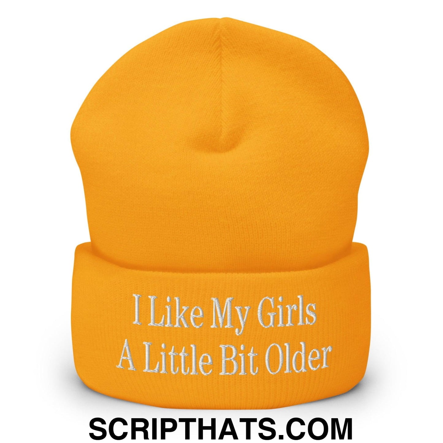 I Like My Girls a Little Bit Older Embroidered Knit Cuffed Beanie Gold