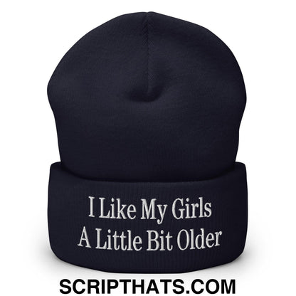 I Like My Girls a Little Bit Older Embroidered Knit Cuffed Beanie Navy