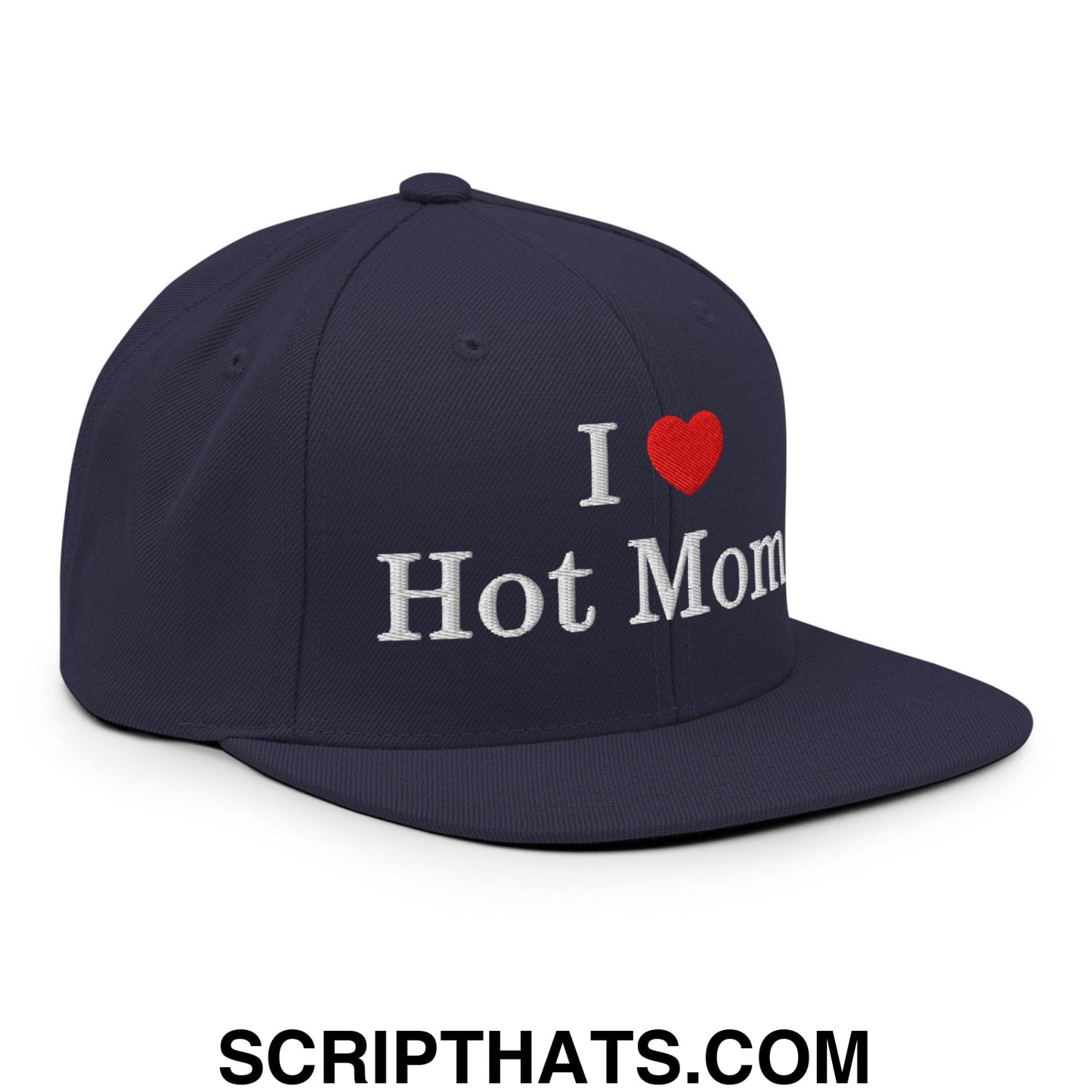 I Love Hot Moms Embroidered Flat Bill Brim Snapback Hat Navy