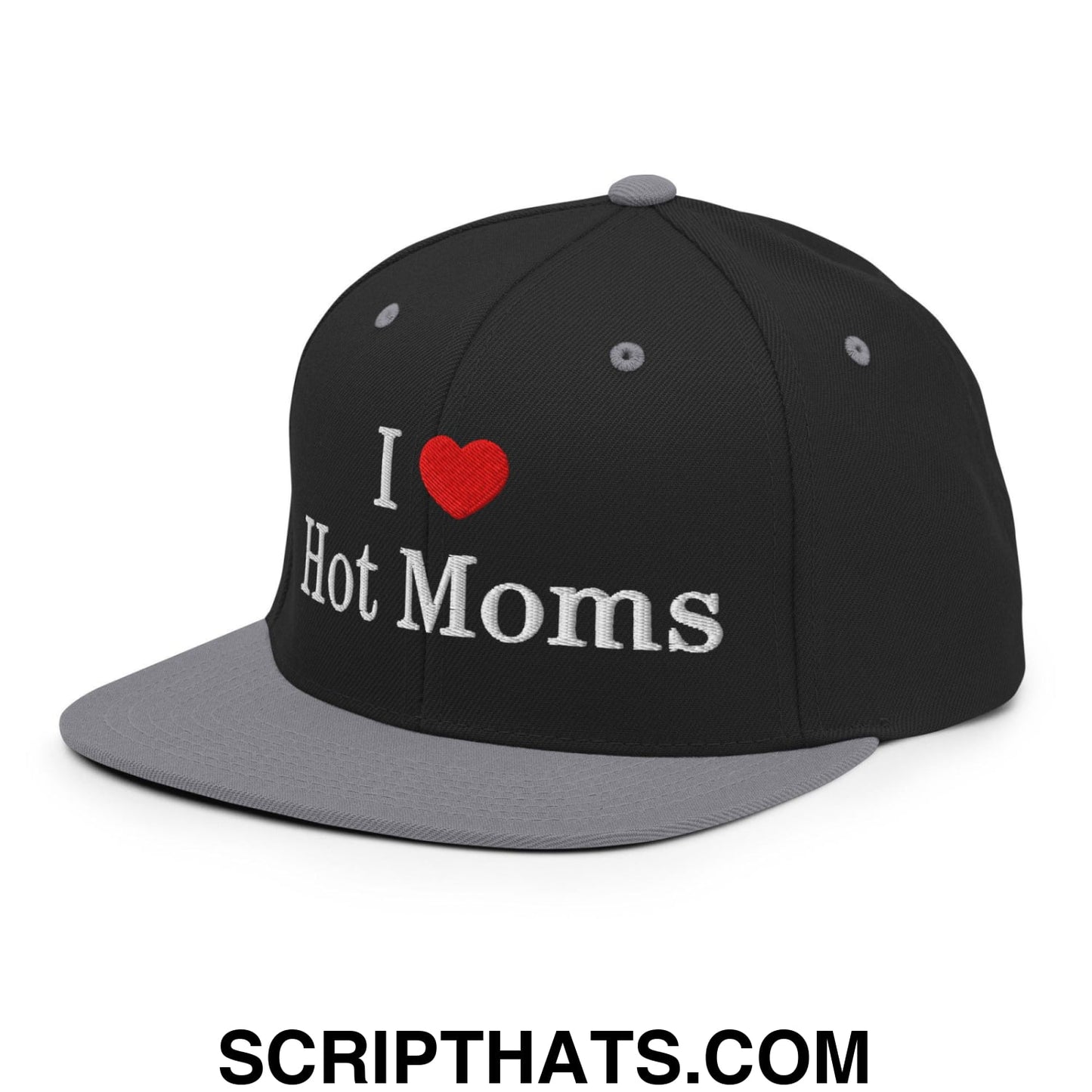 I Love Hot Moms Embroidered Flat Bill Brim Snapback Hat Black Silver