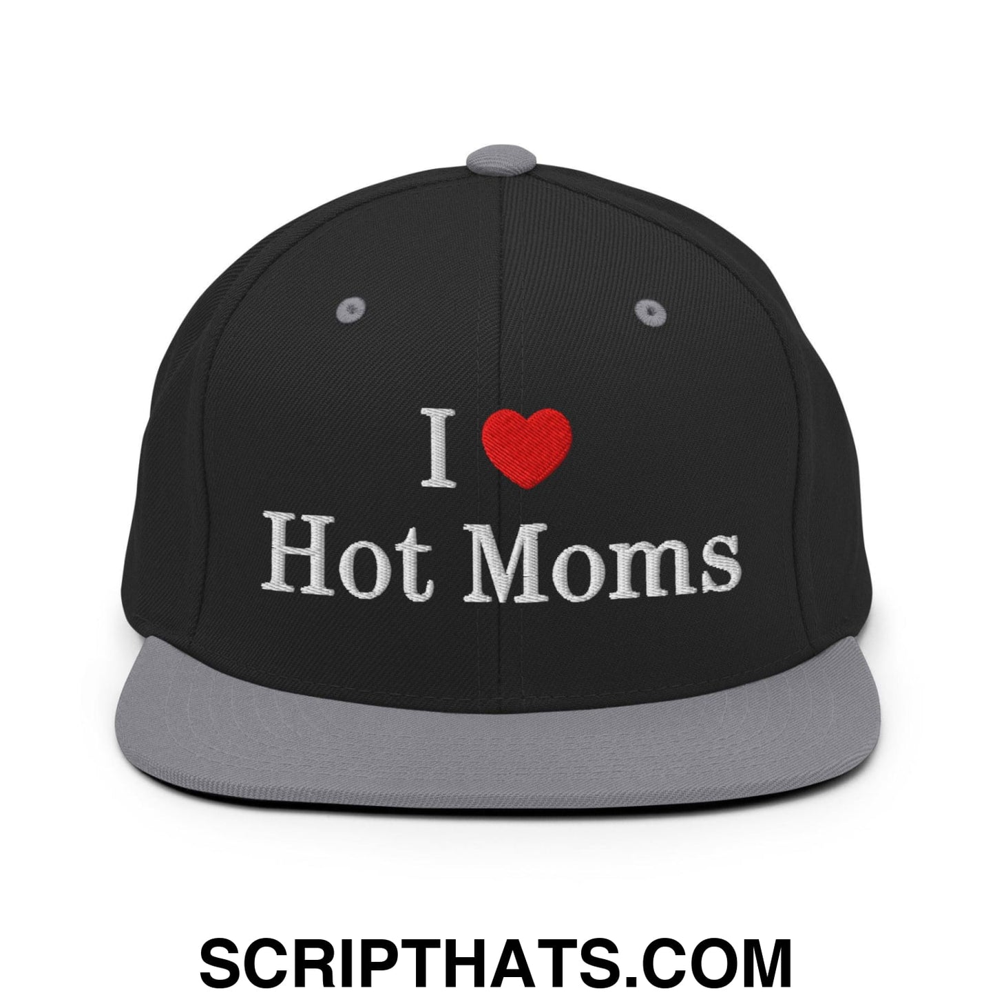 I Love Hot Moms Embroidered Flat Bill Brim Snapback Hat Black Silver