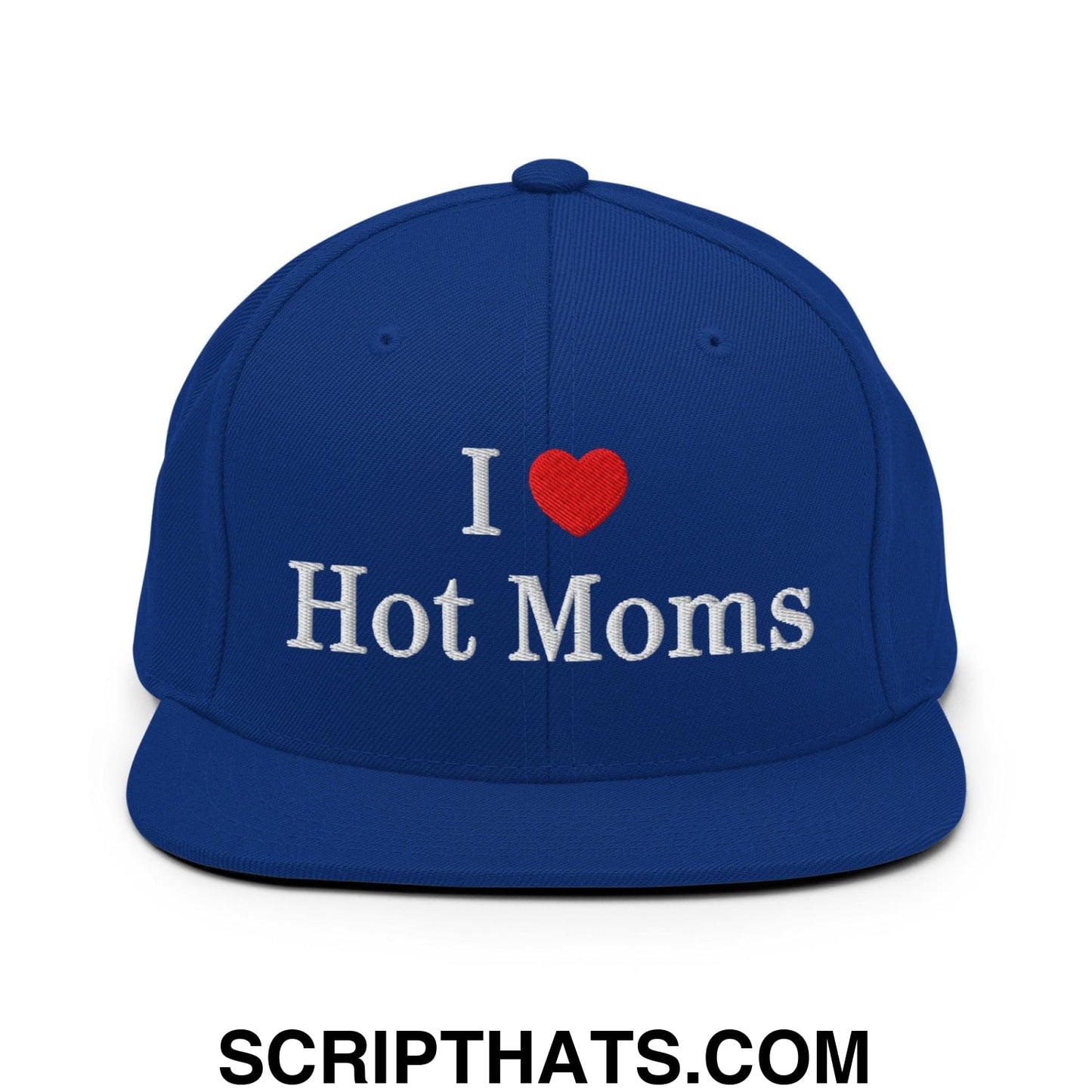 I Love Hot Moms Embroidered Flat Bill Brim Snapback Hat Royal Blue
