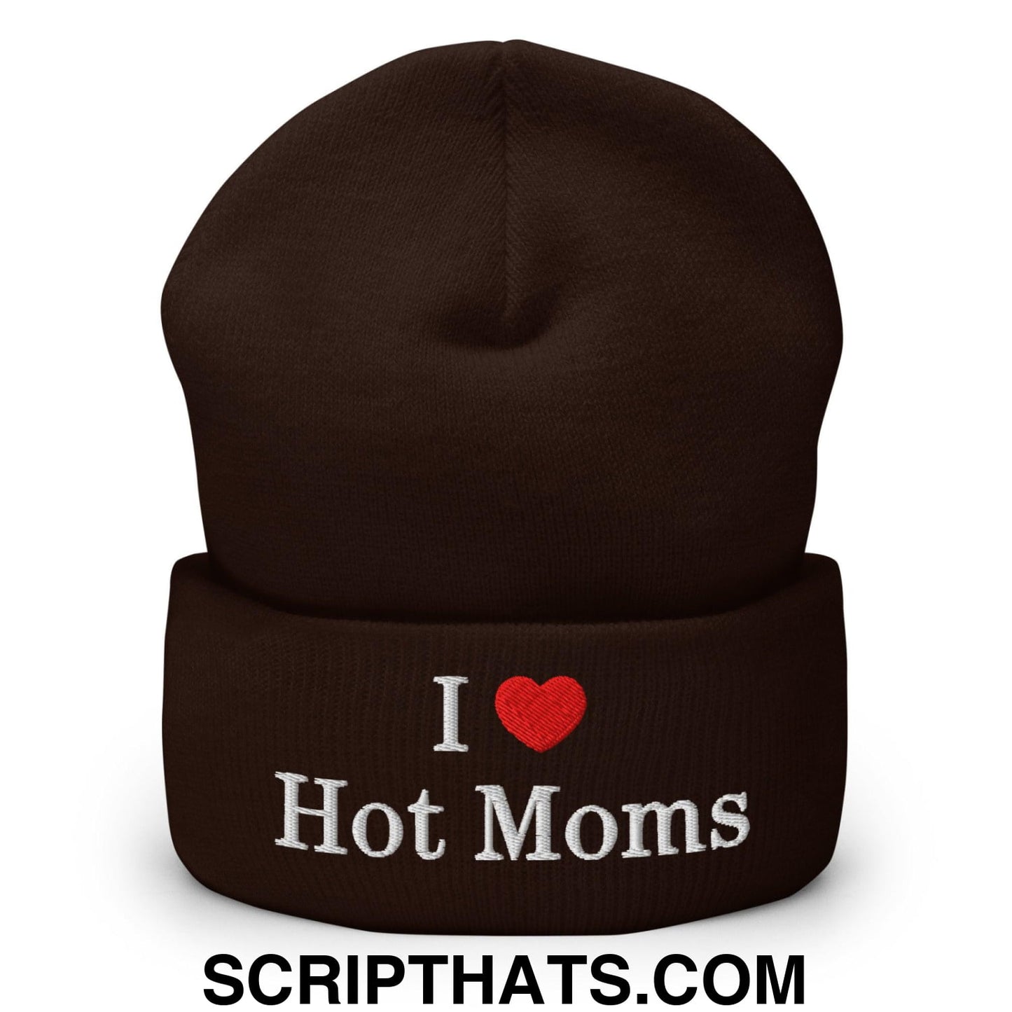 I Love Hot Moms Embroidered Knit Cuffed Beanie Brown