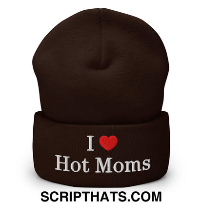 I Love Hot Moms Embroidered Knit Cuffed Beanie Brown