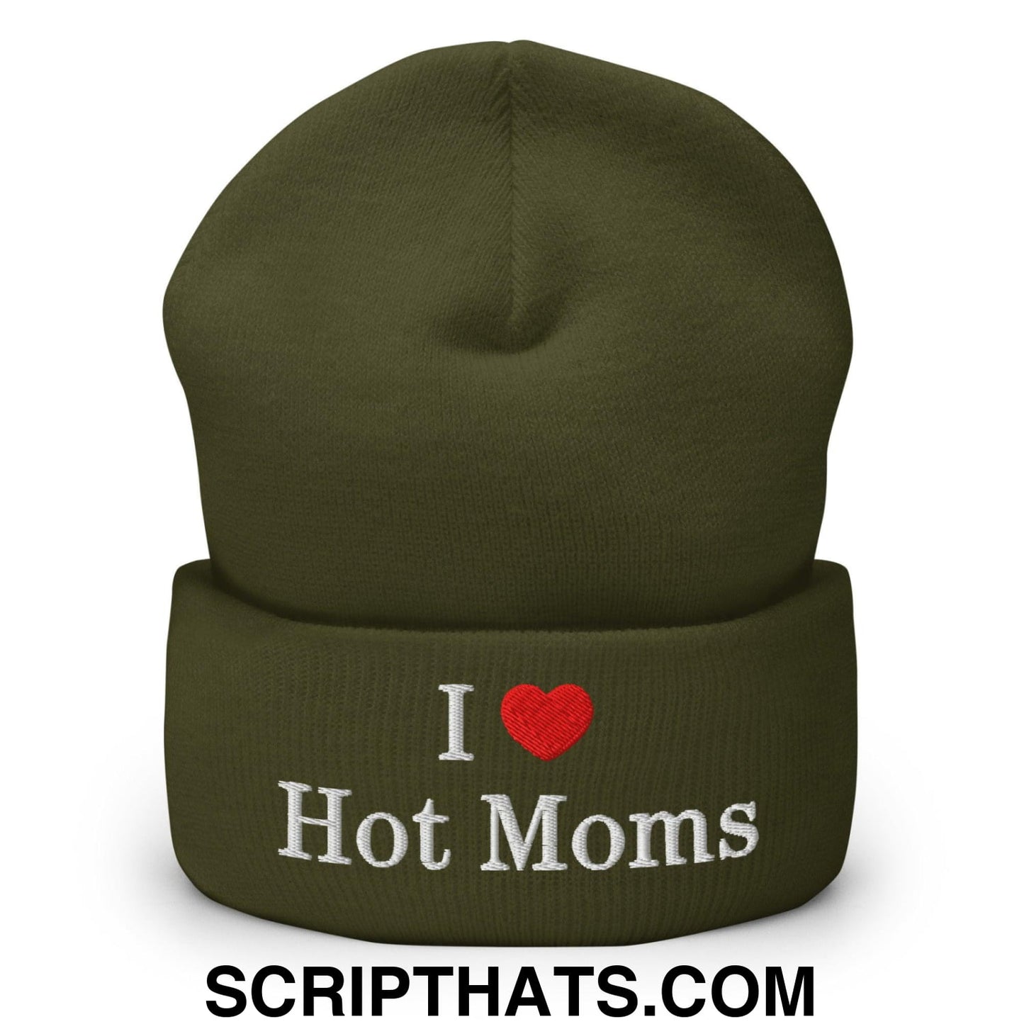 I Love Hot Moms Embroidered Knit Cuffed Beanie Olive