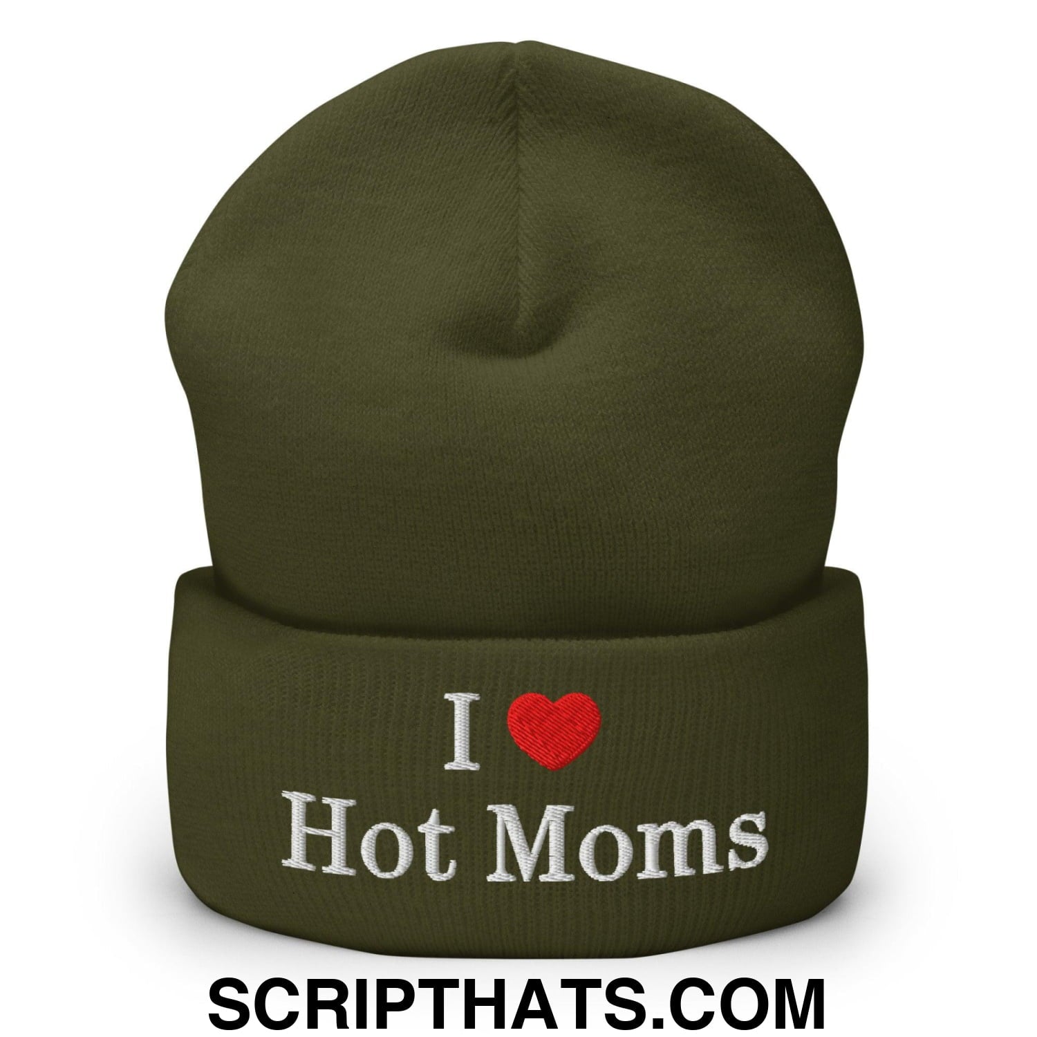 I Love Hot Moms Embroidered Knit Cuffed Beanie Olive