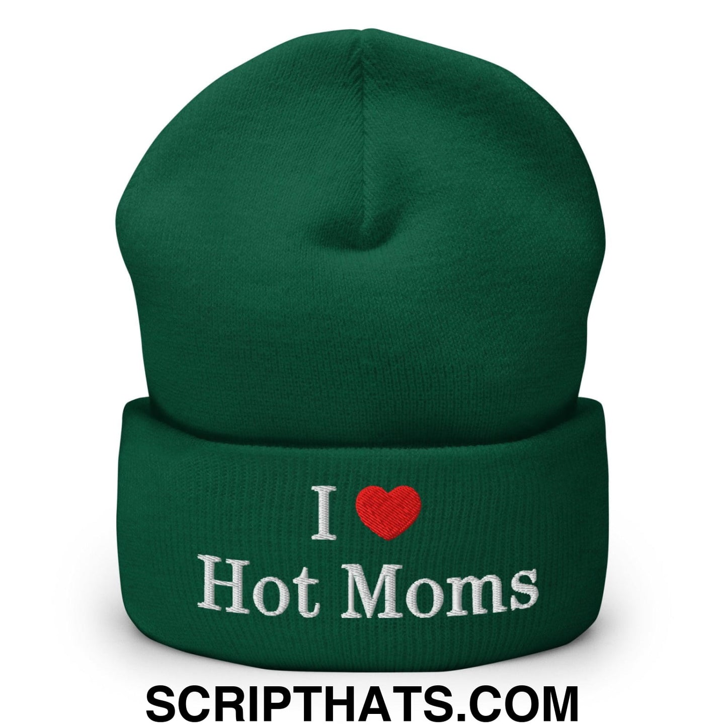 I Love Hot Moms Embroidered Knit Cuffed Beanie Spruce