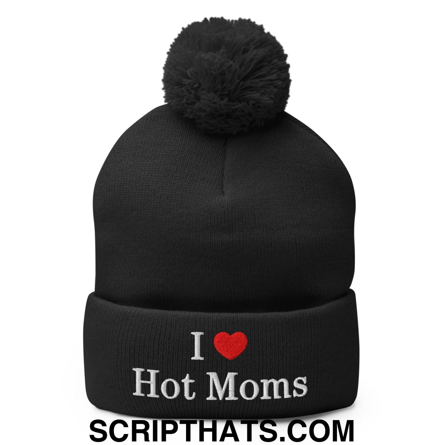 I Love Hot Moms Embroidered Knit Pom Pom Beanie Black