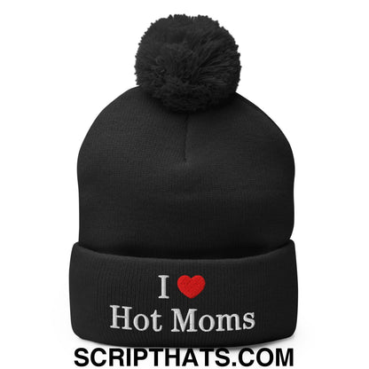 I Love Hot Moms Embroidered Knit Pom Pom Beanie Black