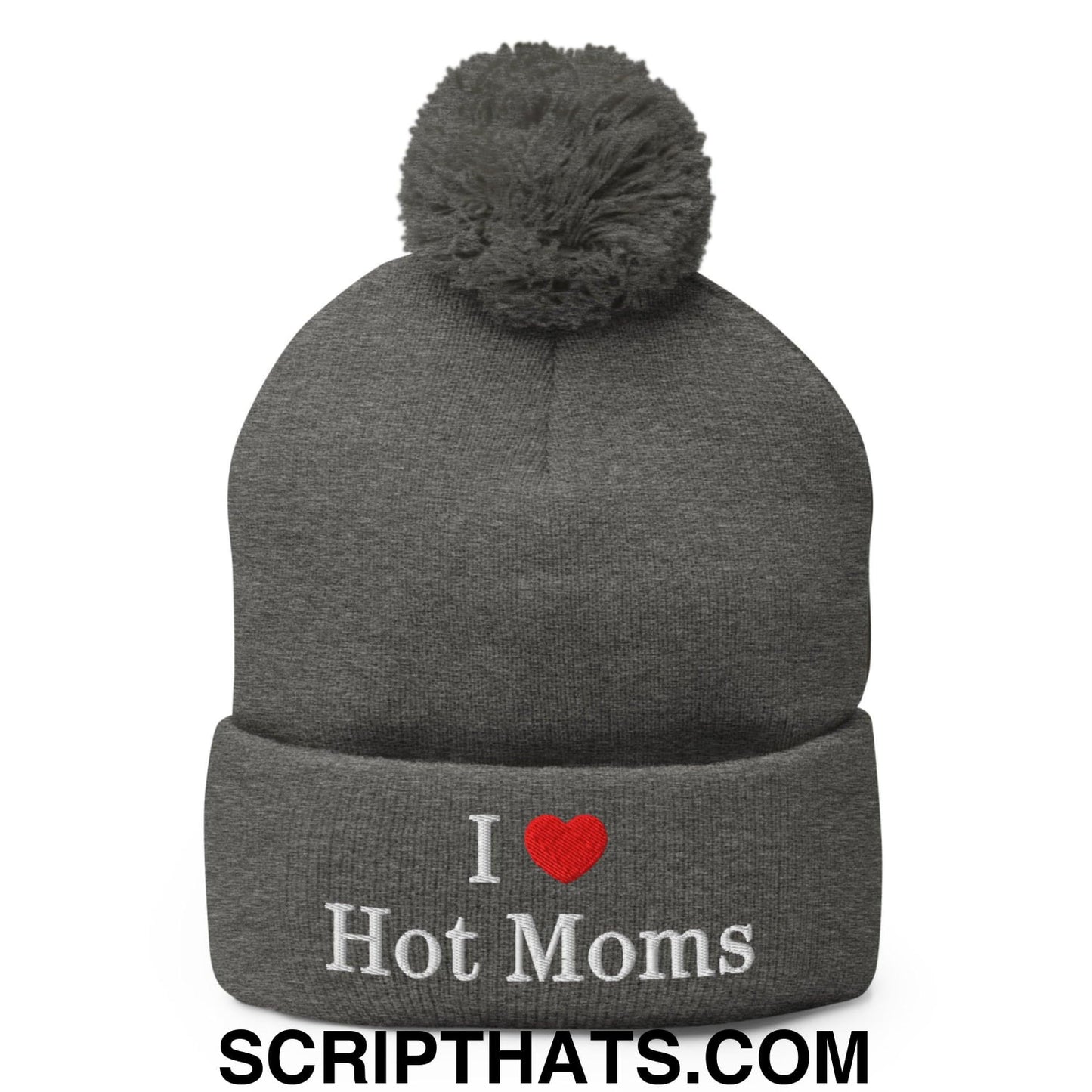 I Love Hot Moms Embroidered Knit Pom Pom Beanie Dark Heather Grey