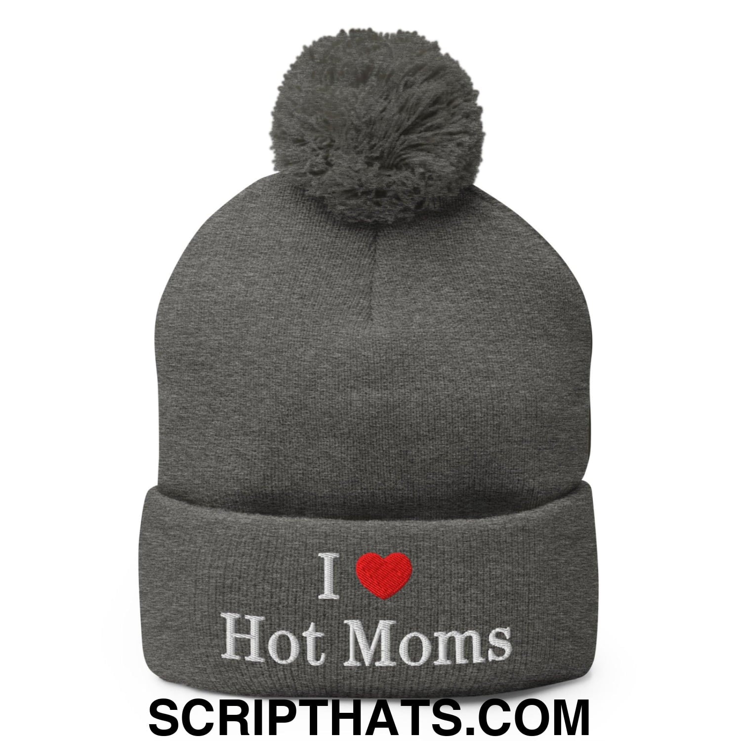 I Love Hot Moms Embroidered Knit Pom Pom Beanie Dark Heather Grey