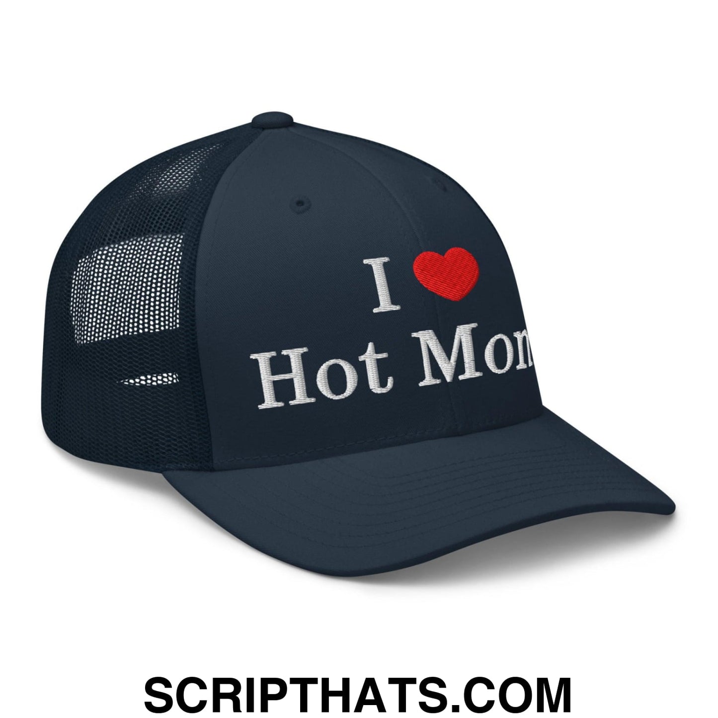 I Love Hot Moms Embroidered Mesh Trucker Hat Navy